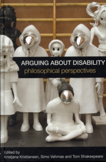 Arguing about Disability : Philosophical Perspectives, PDF eBook