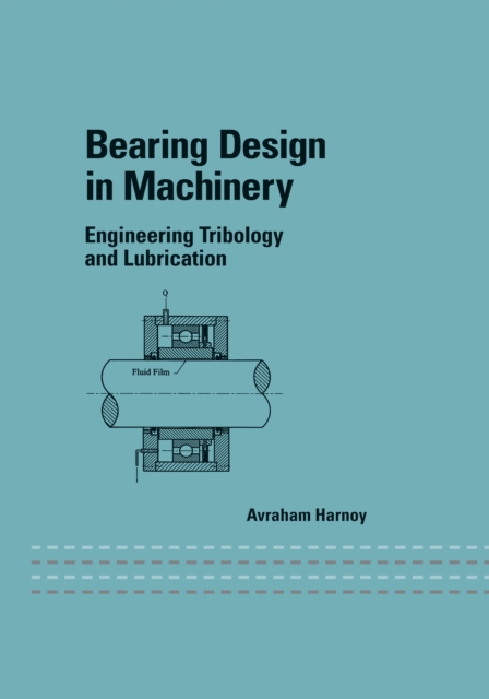Bearing Design in Machinery : Engineering Tribology and Lubrication, PDF eBook