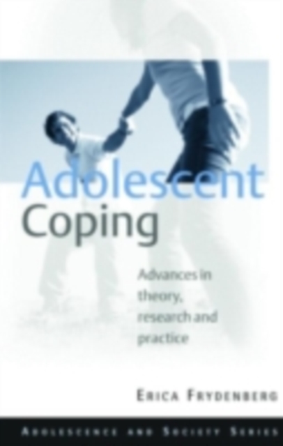 Adolescent Coping : Advances in Theory, Research and Practice, PDF eBook