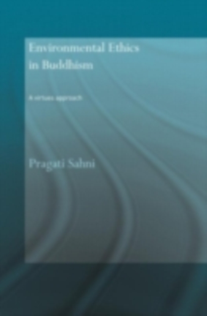 Environmental Ethics in Buddhism : A Virtues Approach, PDF eBook