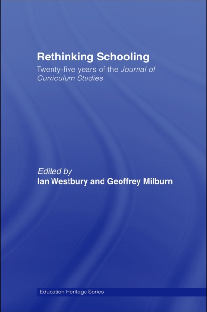 Rethinking Schooling : Twenty-Five Years of the Journal of Curriculum Studies, PDF eBook