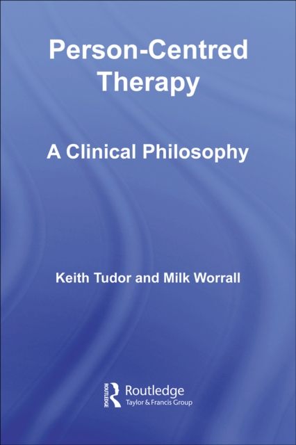 Person-Centred Therapy : A Clinical Philosophy, PDF eBook