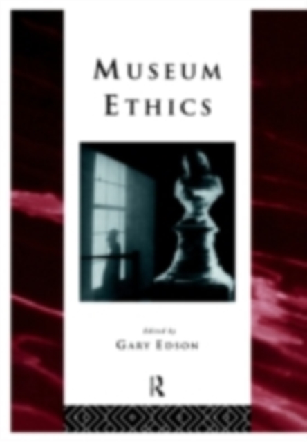 Museum Ethics : Theory and Practice, PDF eBook