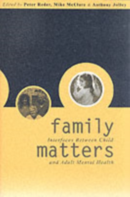 Family Matters : Interfaces between Child and Adult Mental Health, PDF eBook