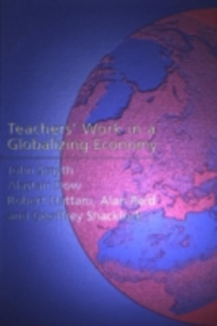 Teachers' Work in a Globalizing Economy, PDF eBook