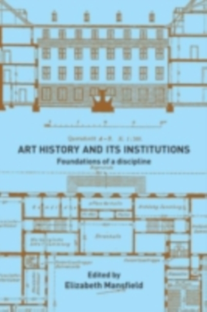 Art History and Its Institutions : The Nineteenth Century, PDF eBook
