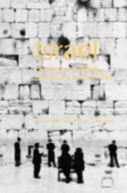 Israel : Challenges to Identity, Democracy and the State, PDF eBook