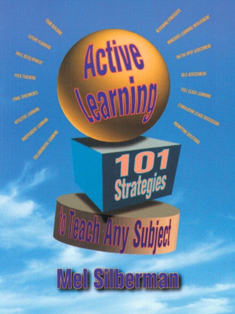 Active Learning : 101 Strategies to Teach Any Subject, Paperback / softback Book