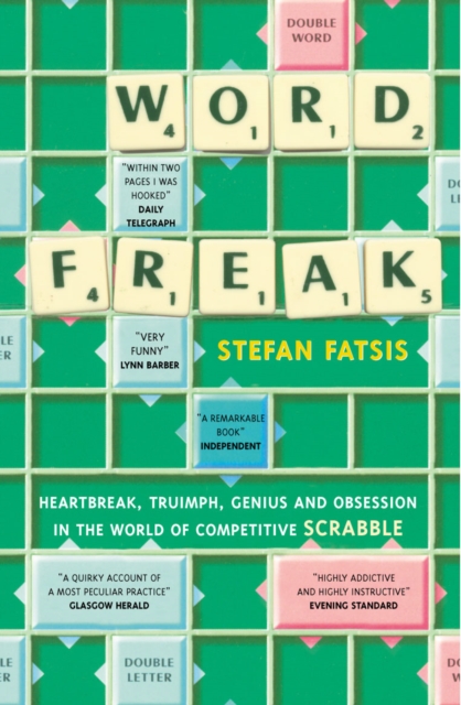 Word Freak : A Journey Into the Eccentric World of the Most Obsessive Board Game Ever Invented, Paperback / softback Book