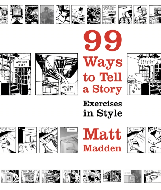99 Ways to Tell a Story : Exercises in Style, Paperback / softback Book