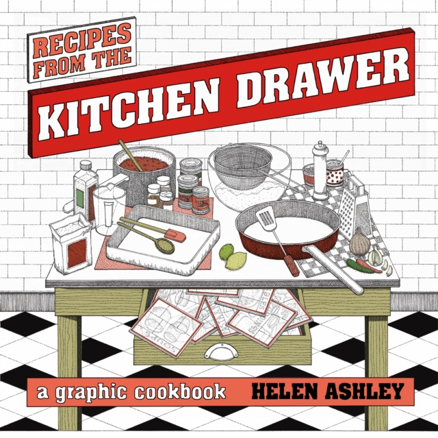 Recipes From the Kitchen Drawer : A Graphic Cookbook, Paperback / softback Book
