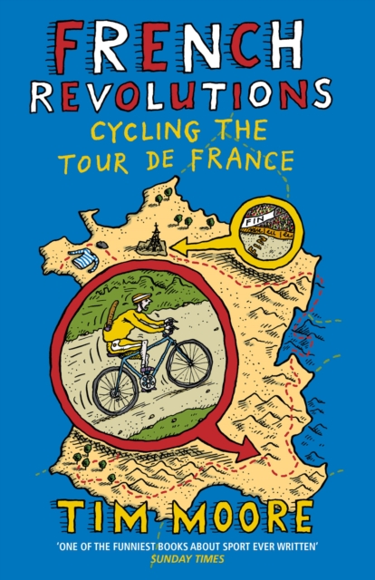 French Revolutions : Cycling the Tour de France, Paperback / softback Book