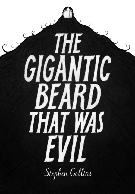 The Gigantic Beard That Was Evil, Hardback Book