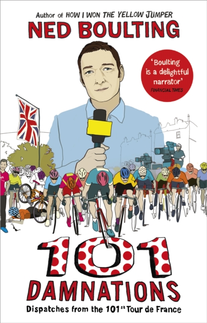 101 Damnations : Dispatches from the 101st Tour de France, Paperback / softback Book