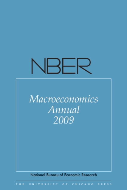 NBER Macroeconomics Annual 2009 : Volume 24, Hardback Book