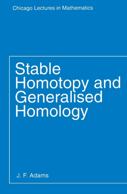 Stable Homotopy and Generalised Homology, Paperback / softback Book