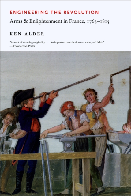 Engineering the Revolution : Arms and Enlightenment in France, 1763-1815, EPUB eBook