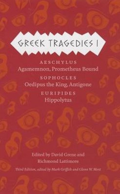 Greek Tragedies 1 : Aeschylus: Agamemnon, Prometheus Bound; Sophocles: Oedipus the King, Antigone; Euripides: Hippolytus, Hardback Book