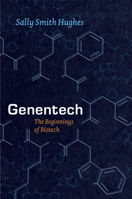 Genentech - The Beginnings of Biotech, Paperback / softback Book