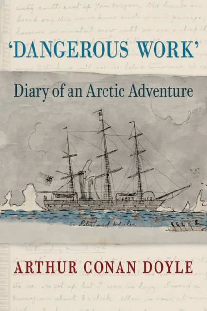Dangerous Work : Diary of an Arctic Adventure, Text-only Edition, EPUB eBook