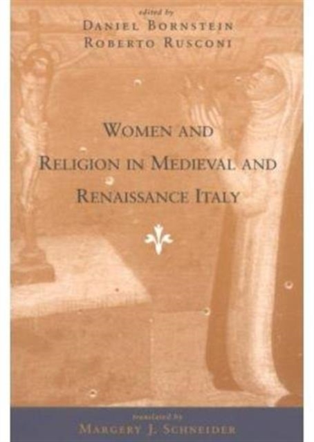 Women and Religion in Medieval and Renaissance Italy, Paperback / softback Book