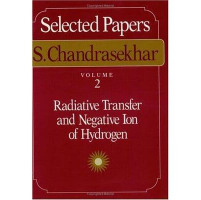 Selected Papers : Radiative Transfer and Negative Ion of Hydrogen v. 2, Paperback / softback Book