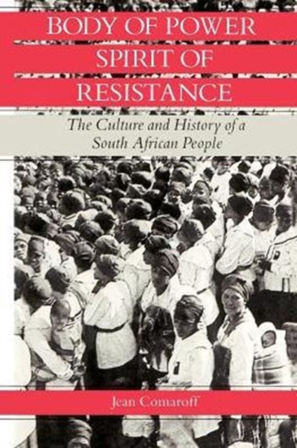 Body of Power, Spirit of Resistance : The Culture and History of a South African People, Paperback / softback Book