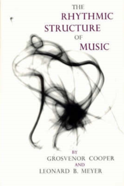 The Rhythmic Structure of Music, Paperback / softback Book