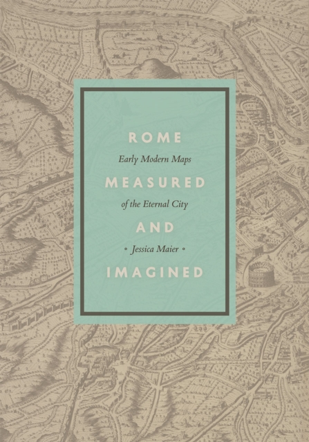 Rome Measured and Imagined, Hardback Book