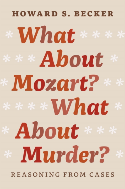 What About Mozart? What About Murder? : Reasoning From Cases, Hardback Book