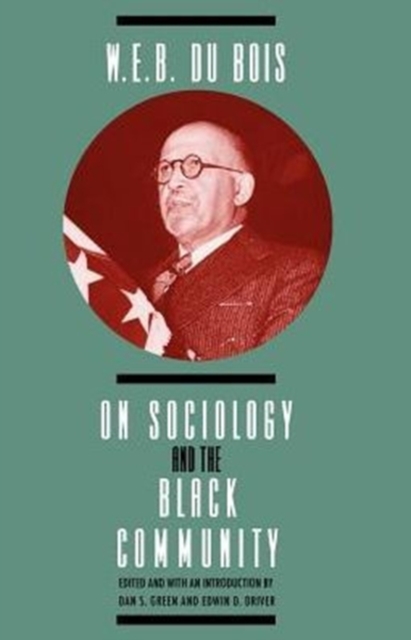 W. E. B. DuBois on Sociology and the Black Community, Paperback / softback Book