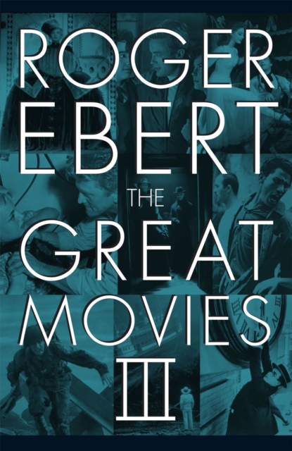 The Great Movies III, Hardback Book