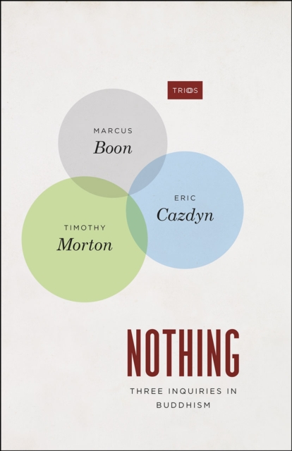Nothing : Three Inquiries in Buddhism, Paperback / softback Book