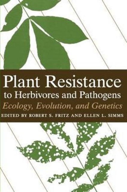 Plant Resistance to Herbivores and Pathogens : Ecology, Evolution, and Genetics, Paperback / softback Book