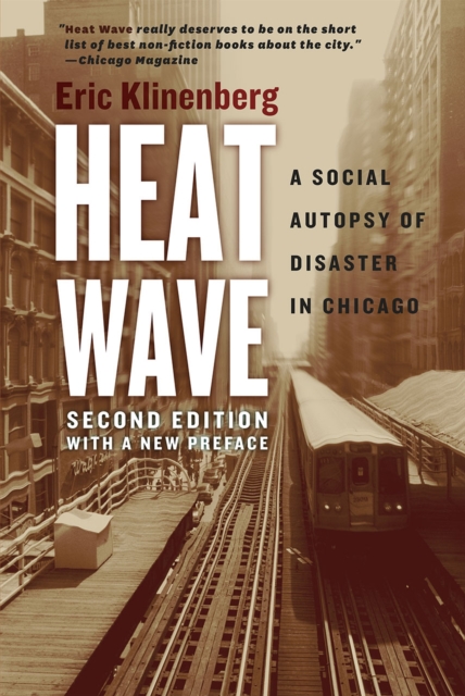 Heat Wave : A Social Autopsy of Disaster in Chicago, Paperback / softback Book