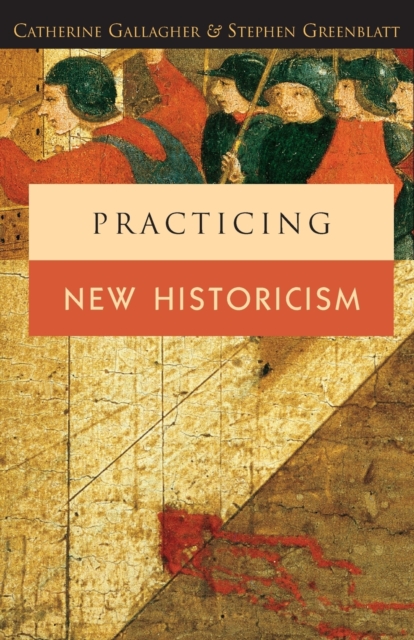 Practicing New Historicism, Paperback / softback Book
