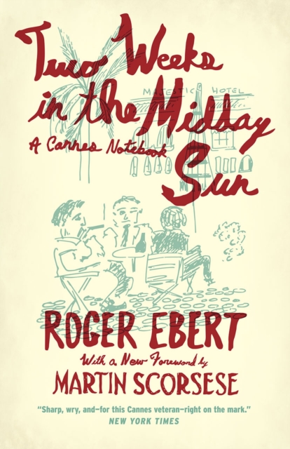 Two Weeks in the Midday Sun : A Cannes Notebook, Paperback / softback Book