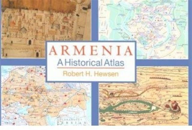 Armenia : A Historical Atlas, Hardback Book