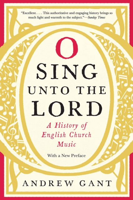 O Sing Unto the Lord : A History of English Church Music, Hardback Book