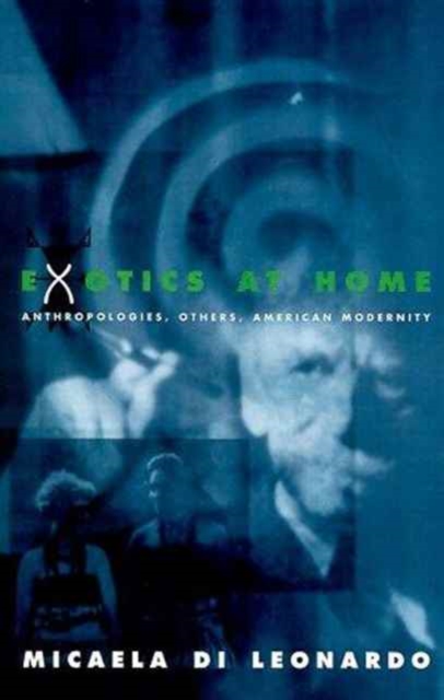 Exotics at Home : Anthropologies, Others, and American Modernity, Hardback Book