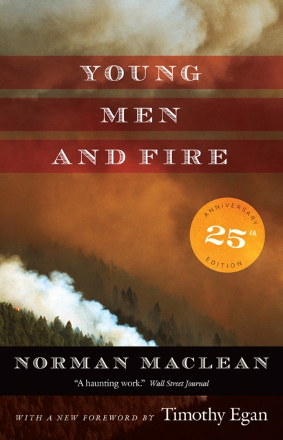 Young Men and Fire : Twenty-fifth Anniversary Edition, Hardback Book