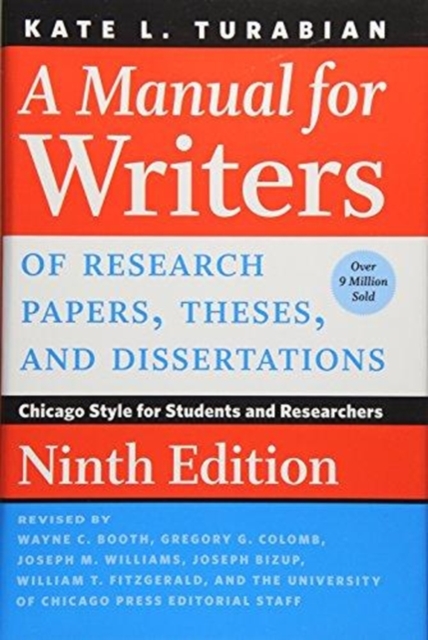 A Manual for Writers of Research Papers, Theses, and Dissertations, Ninth Edition : Chicago Style for Students and Researchers, Hardback Book