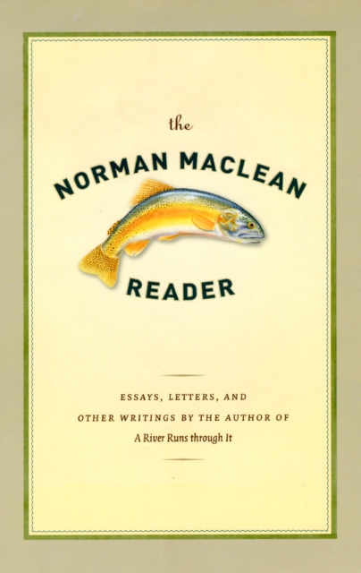 The Norman Maclean Reader, Hardback Book