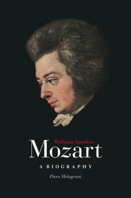 Wolfgang Amadeus Mozart : A Biography, Paperback / softback Book