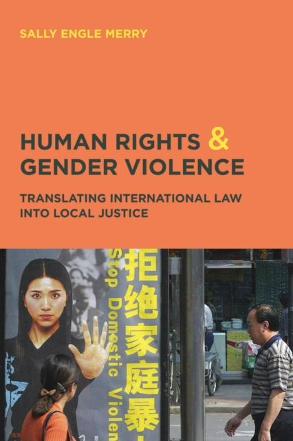 Human Rights and Gender Violence : Translating International Law into Local Justice, EPUB eBook