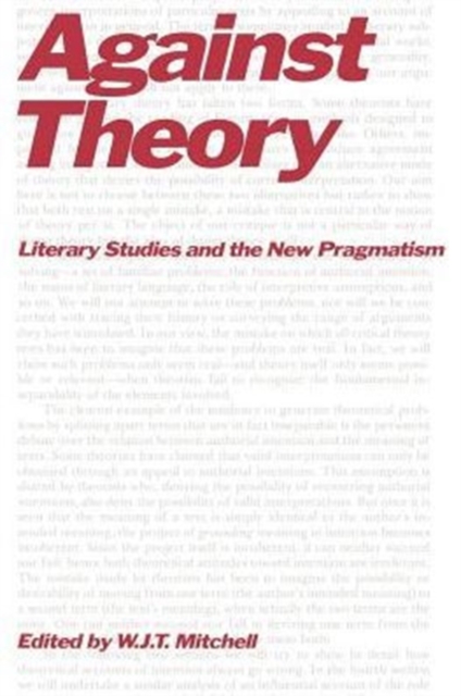 Against Theory : Literary Studies and the New Pragmatism, Paperback / softback Book