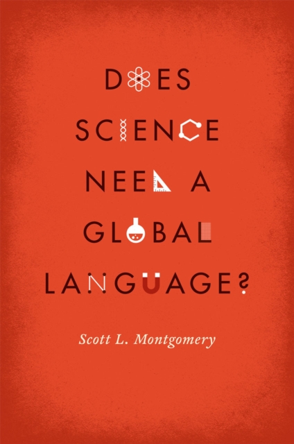 Does Science Need a Global Language? : English and the Future of Research, Hardback Book