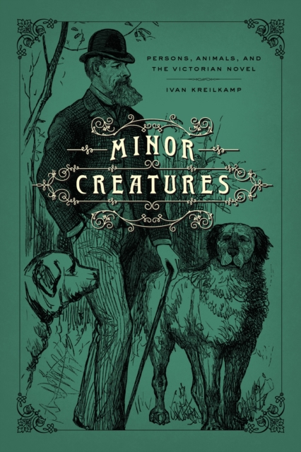 Minor Creatures : Persons, Animals, and the Victorian Novel, EPUB eBook