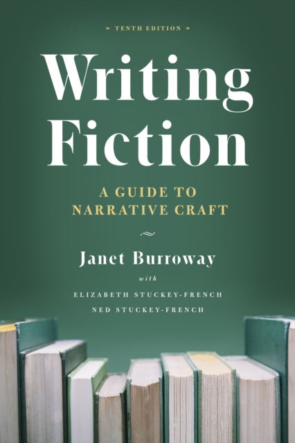 Writing Fiction, Tenth Edition : A Guide to Narrative Craft, Hardback Book