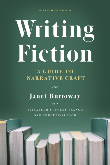 Writing Fiction, Tenth Edition : A Guide to Narrative Craft, Paperback / softback Book